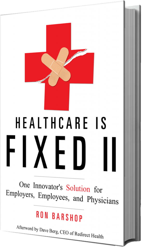 Healthcare is Fixed II by Ron Barshop